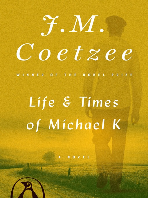 Title details for Life and Times of Michael K by J. M. Coetzee - Wait list